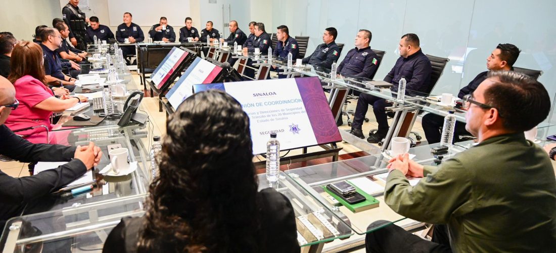 Sinaloa fortalece la coordinación intermunicipal en materia de seguridad pública
